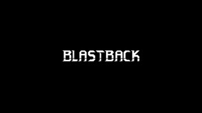 Blastback Teaser