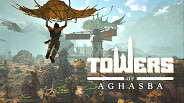 Towers of Aghasba - Gameplay Trailer