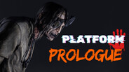 Platform: Prologue - Teaser