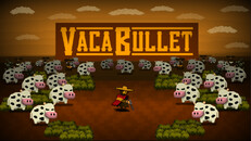 General / Cinematic | Trailer 1 Vaca Bullet