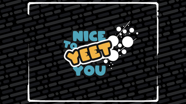 Nice To Yeet You screenshot thumbnail video