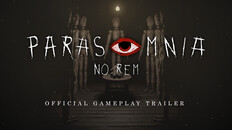 Gameplay | Parasomnia: No REM - Gameplay Trailer