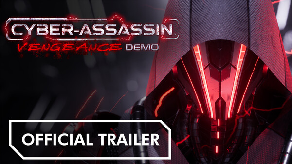 CYBER-ASSASSIN™: Vengeance Demo - Official Trailer