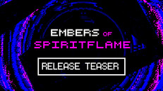 Teaser | Embers Of Spiritflame DEMO