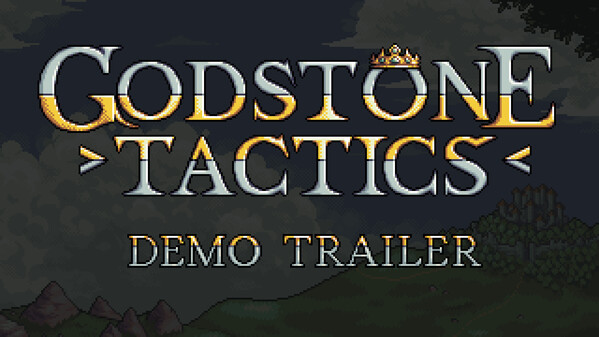 Godstone Tactics Demo Trailer