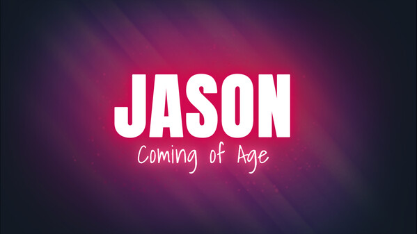JASON: Coming of Age