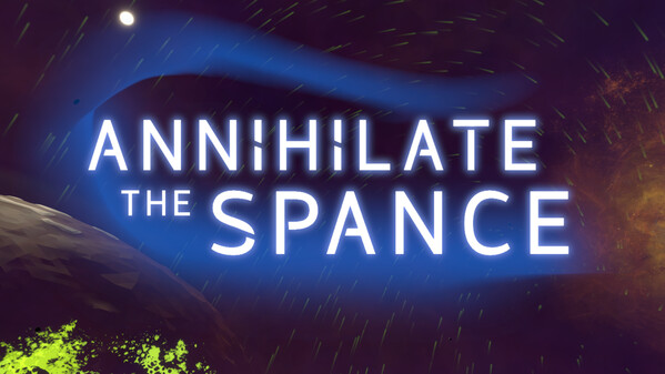 Annihilate The Spance Trailer