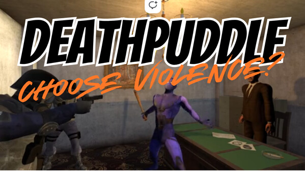 Official Deathpuddle: Choose Violence?