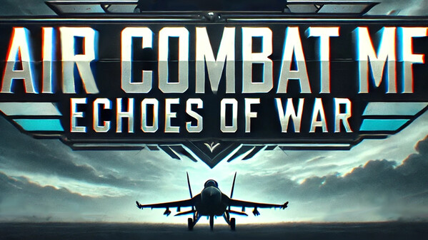 Air Combat MF - Echoes of War PV