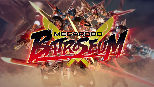 MEGATON MUSASHI W: WIRED – “Megarobo Batroseum” Introduction Trailer