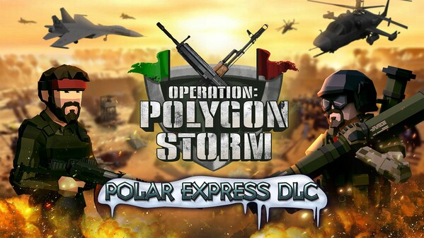 Operation: Polygon Storm | Polar Express DLC (Out Now!)