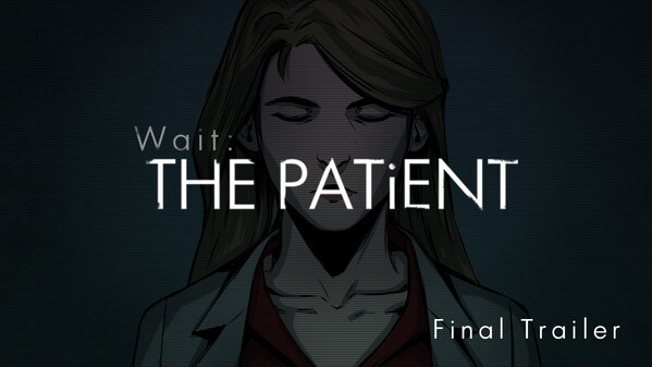 Wait: The Patient - Final Trailer