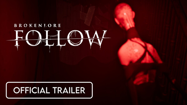 BrokenLore: FOLLOW - 2025 Trailer