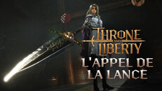 Général/cinématique | THRONE AND LIBERTY - L'Appel de La Lance