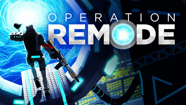 Operation Remode - Teaser Trailer