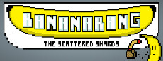 Bananarang: The Scattered Shards