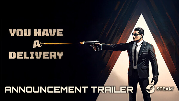 You Have A Delivery - Announcement Trailer