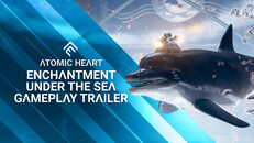 Gameplay | Atomic Heart - Enchantment Under the Sea Gameplay Trailer