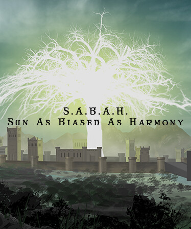 S.A.B.A.H. (Sun As Biased As Harmony)