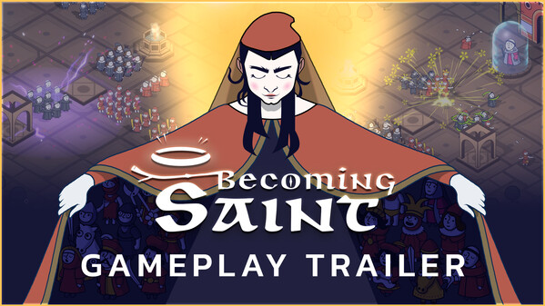 Becoming Saint - Gameplay trailer