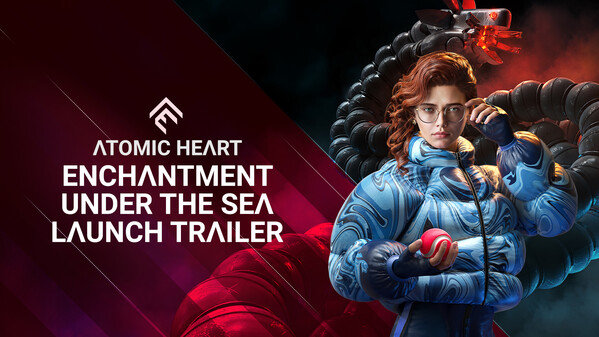 Atomic Heart - Enchantment Under the Sea screenshot thumbnail video