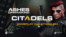 Gameplay | Ashes of Mankind: Citadels | Gameplay Walkthrough
