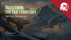 Gameplay | The Long Dark -- TALES FROM THE FAR TERRITORY -- Part Five: LAST HORIZON