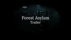 General / Cinematic | Forest Asylum Trailer