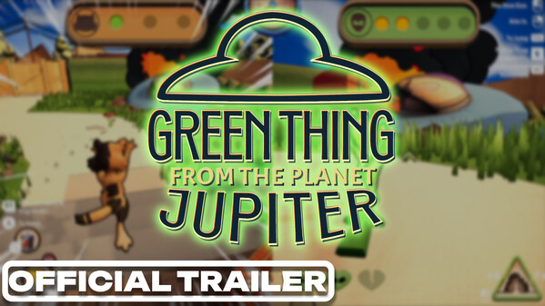 Green Thing From The Planet Jupiter | Official Gameplay Trailer