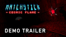 Gameplay | Matchstick: Cosmic Flame Demo Release Trailer