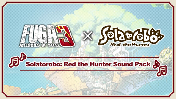 Fuga: Melodies of Steel 3 - Solatorobo: Red the Hunter Sound Pack screenshot thumbnail video