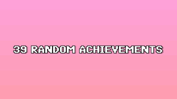 39 RANDOM ACHIEVEMENTS screenshot thumbnail video