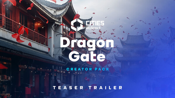 Cities: Skylines II - Creator Pack: Dragon Gate screenshot thumbnail video