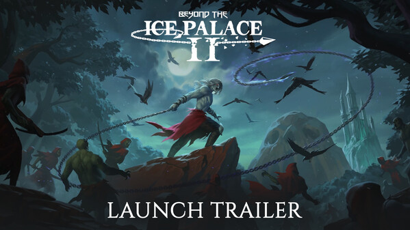 Beyond the Ice Palace 2 | Launch Trailer