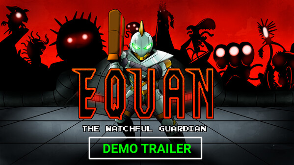Equan The Watchful Guardian Demo Trailer