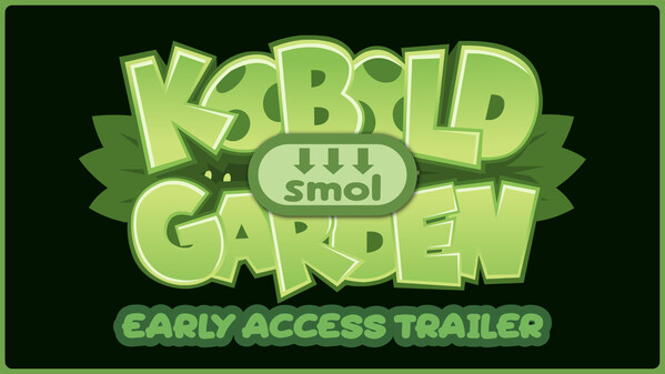 Smol Kobold Garden Early Access Trailer