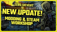 Interview / Dev Diary | ZERO Sievert - Modding & Steam Workshop Update