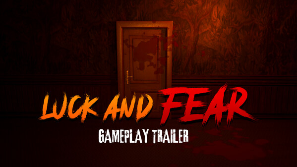 Luck and Fear – Official Gameplay Trailer