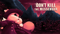 General / Cinematic | Don't Kill the Messenger Announcement Trailer