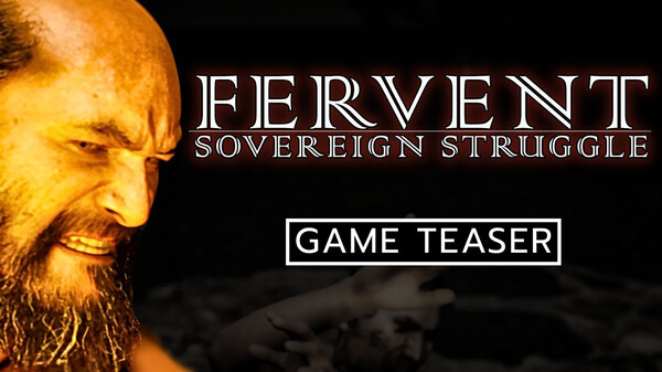 Fervent: Sovereign Struggle Teaser  video thumbnail for Fervent: Sovereign Struggle