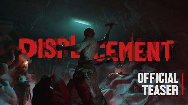 Displacement Teaser
