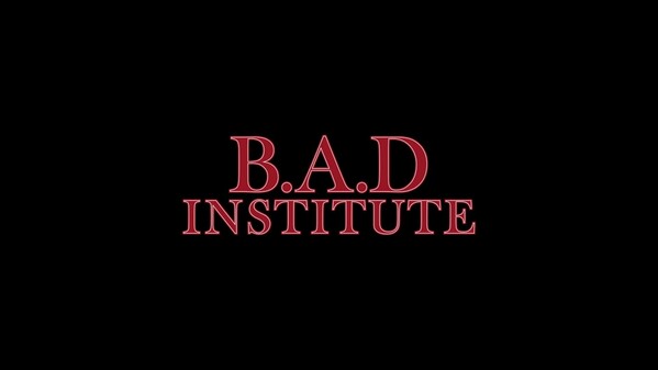 B.A.D. Institute - Trailer