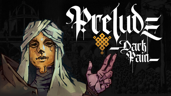 Prelude Dark Pain - Reveal + Gameplay Trailer