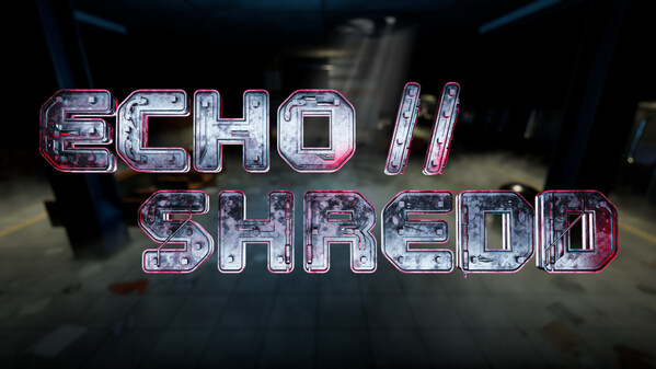 echo//shredd Teaser-Trailer [01]