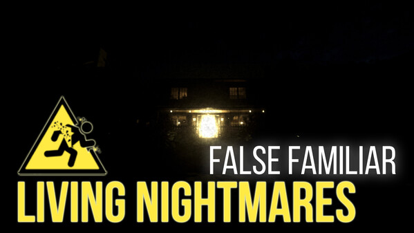 Trailer: Living Nightmares - False Familiar