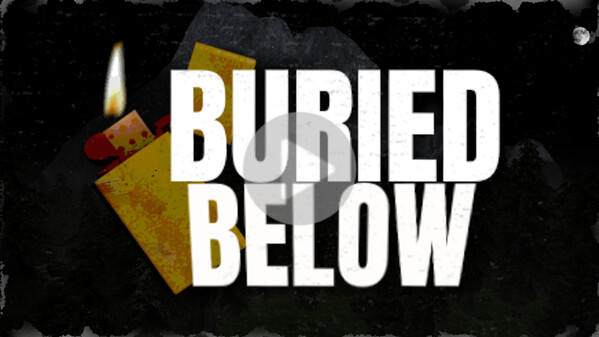 Teaser trailer video thumbnail for BURIED BELOW