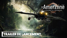 Général/cinématique | L'Amerzone - Le Testament de l'Explorateur – Launch Trailer