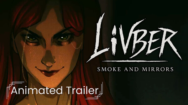 Livber: Smoke and Mirrors - Animated Trailer