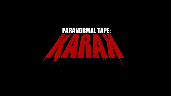 Trailer of Paranormal Tape: KARAK