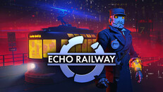 Teaser | ECHO RAILWAY teaser
